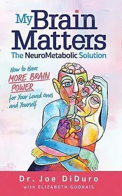 E-Book (epub) My Brain Matters von Joe DiDuro, Elizabeth Gudrais