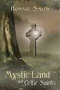 E-Book (epub) Mystic Land and Celtic Saints von Ronnie Smith