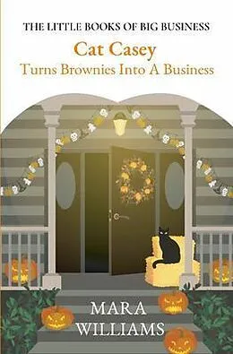 E-Book (epub) Cat Casey Turns Brownies Into A Business von Mara Williams
