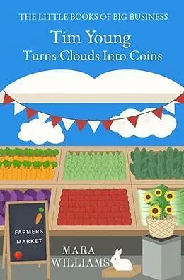 E-Book (epub) Tim Young Turns Clouds Into Coins von Mara Williams