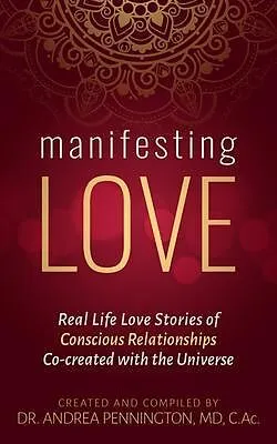 E-Book (epub) Manifesting Love von Andrea Pennington, Karan Joy Almond