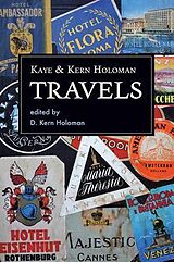 eBook (epub) Kaye and Kern Holoman: Travels de Katherine Holoman, W. Kern Holoman