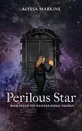 E-Book (epub) Perilous Star von Alyssa Markins