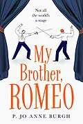 E-Book (epub) My Brother, Romeo von P. Jo Anne Burgh