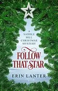 E-Book (epub) Follow That Star von Erin Lanter
