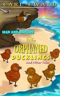 E-Book (epub) The Orphaned Ducklings and Other Tales von Carl Ewald
