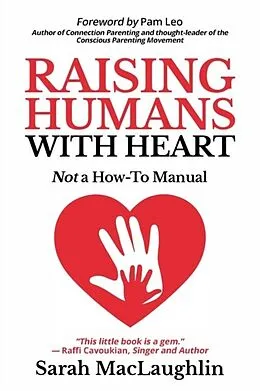E-Book (epub) Raising Humans with Heart von Sarah Maclaughlin