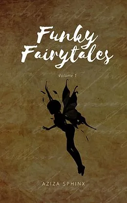 E-Book (epub) Funky Fairytales von Aziza Sphinx