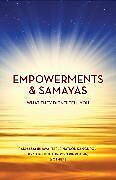 Kartonierter Einband Empowerment & Samaya von Padmasambhava, Rangdrol Tsele Natsok, Kyabje Tulku Urgyen Rinpoche