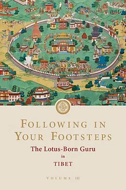 E-Book (epub) Following in Your Footsteps, Volume III von Padmasambhava