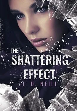 E-Book (epub) The Shattering Effect von J. Neill