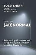 Couverture cartonnée The New (Ab)Normal: Reshaping Business and Supply Chain Strategy Beyond Covid-19 de Yossi Sheffi