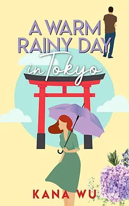 E-Book (epub) A Warm Rainy Day in Tokyo von Kana Wu