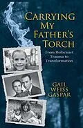 E-Book (epub) Carrying My Father's Torch von Gail Weiss Gaspar