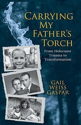 E-Book (epub) Carrying My Father's Torch von Gail Weiss Gaspar