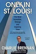 E-Book (epub) Only in St. Louis! von Charlie Brennan