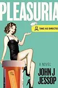 E-Book (epub) PLEASURIA TAKE AS DIRECTED von John Jessop