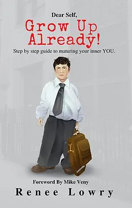 E-Book (epub) Dear Self, Grow Up Already! (BLUEprint Life, #1) von Renee Lowry