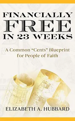 E-Book (epub) Financially Free in 23 Weeks von Elizabeth Hubbard