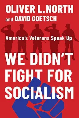 E-Book (epub) We Didn't Fight for Socialism von Oliver L. North, David Goetsch