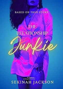 E-Book (epub) The Relationship Junkie von Sekinah Jackson