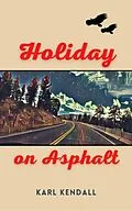 E-Book (epub) Holiday on Asphalt von Karl Kendall