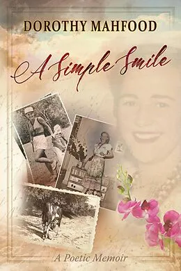 E-Book (epub) A Simple Smile: A Poetic Memoir von Dorothy Mahfood