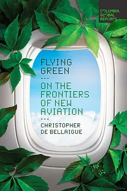 E-Book (epub) Flying Green von Christopher De Bellaigue