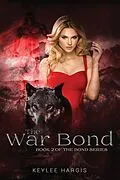 E-Book (epub) The War Bond von Keylee C Hargis