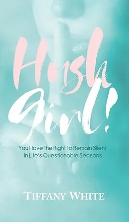 E-Book (epub) HUSH Girl! von Tiffany White