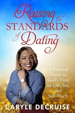 E-Book (epub) Raising the Standards of Dating von Caryle Decruise