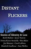 E-Book (epub) Distant Flickers von Multiple Contributors, Elizabeth Gauffreau, Carol Lahines