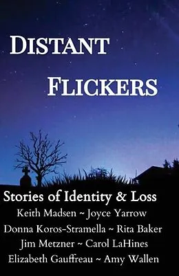 E-Book (epub) Distant Flickers von Multiple Contributors, Elizabeth Gauffreau, Carol Lahines