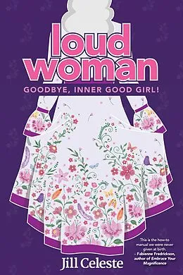 E-Book (epub) Loud Woman von Jill Celeste