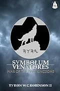 E-Book (epub) Symbolum Venatores von TyRon W. C. Robinson II