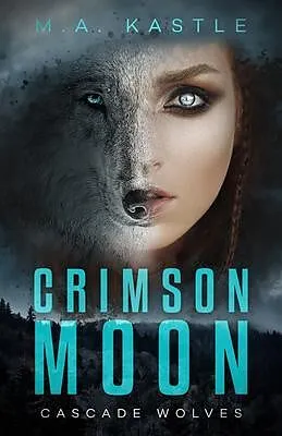 E-Book (epub) Crimson Moon von M. A. Kastle