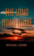 E-Book (epub) The Long Road Home von Michael Combs