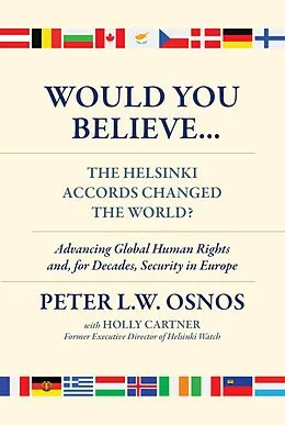 E-Book (epub) Would You Believe...The Helsinki Accords Changed the World? von Peter L. W. Osnos