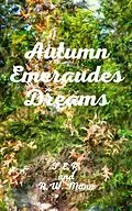 E-Book (epub) Autumn Emeraudes Dream von T. E. R Rogers, R. W. Mann