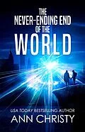 E-Book (epub) The Never-Ending End of the World von Ann Christy