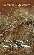 E-Book (epub) Marriage of the Smila-Hoffmans von Maryann D'Agincourt