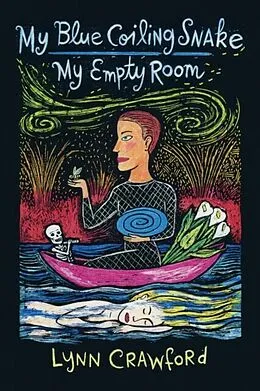 E-Book (epub) My Blue Coiling Snake, My Empty Room von Lynn Crawford