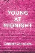 Kartonierter Einband Young at Midnight von Jennifer Ann Shore