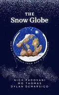 E-Book (epub) The Snow Globe von Nick Padovani, Mo Thomas, Dylan Demarsico