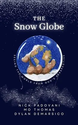 E-Book (epub) The Snow Globe von Nick Padovani, Mo Thomas, Dylan Demarsico