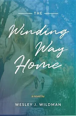 E-Book (epub) The Winding Way Home von Wesley Wildman