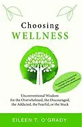 E-Book (epub) Choosing Wellness von Eileen O'Grady