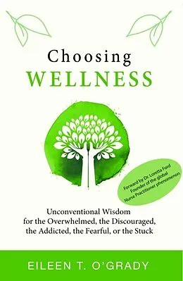 E-Book (epub) Choosing Wellness von Eileen O'Grady