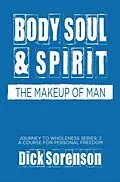 E-Book (epub) Body Soul and Spirit von Dick
