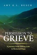E-Book (epub) Permission to Grieve von Amy Busch